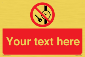 Custom Prohibition No metallic articles or watches